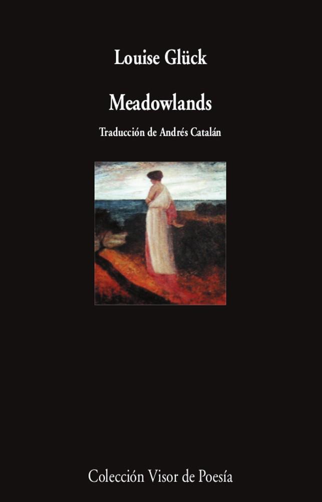 MEADOWLANDS | 9788498954661 | GLÜCK, LOUISE | Llibres Parcir | Llibreria Parcir | Llibreria online de Manresa | Comprar llibres en català i castellà online