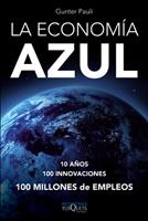 LA ECONOMIA AZUL 10 AÐOS 100 INNOVACIONES 100 MILLONES EMPL | 9788483833049 | GUNTER PAULI | Llibres Parcir | Librería Parcir | Librería online de Manresa | Comprar libros en catalán y castellano online