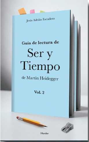 GUÍA DE LECTURA DE "SER Y TIEMPO" DE MARTIN HEIDEGGER. VOL II | 9788425436567 | ADRIAN ESCUDERO, JESUS | Llibres Parcir | Llibreria Parcir | Llibreria online de Manresa | Comprar llibres en català i castellà online