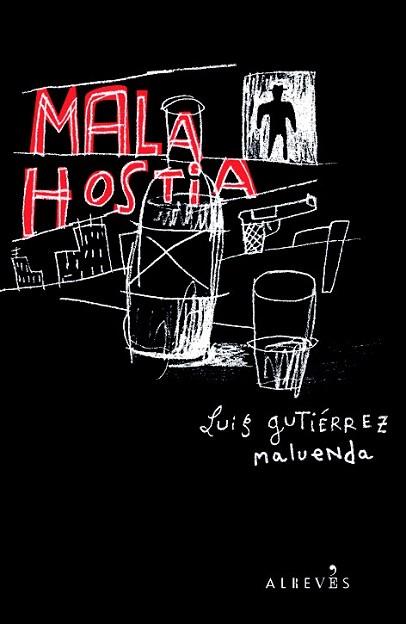 MALA HOSTIA | 9788415098072 | GUTIERREZ DE MALUENDA LUIS | Llibres Parcir | Llibreria Parcir | Llibreria online de Manresa | Comprar llibres en català i castellà online