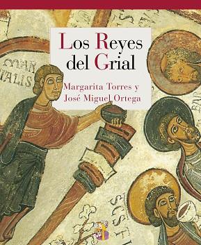 LOS REYES DEL GRIAL | 9788415973294 | TORRES SEVILLA, MARGARITA / ORTEGA DEL RÍO, JOSÉ MIGUEL | Llibres Parcir | Llibreria Parcir | Llibreria online de Manresa | Comprar llibres en català i castellà online