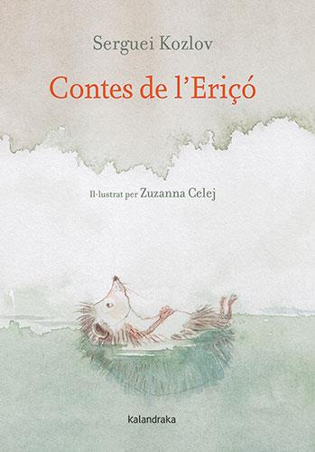 CONTES DE L'ERIÇÓ | 9788418558689 | KOZLOV, SERGUÉI | Llibres Parcir | Llibreria Parcir | Llibreria online de Manresa | Comprar llibres en català i castellà online