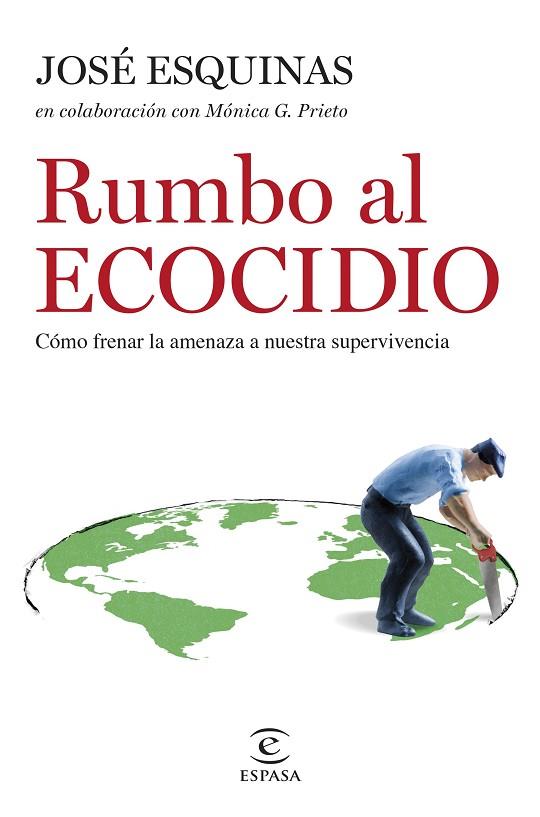 RUMBO AL ECOCIDIO | 9788467069716 | ESQUINAS ALCÁZAR, JOSÉ | Llibres Parcir | Llibreria Parcir | Llibreria online de Manresa | Comprar llibres en català i castellà online