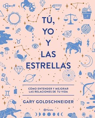 TÚ, YO Y LAS ESTRELLAS | 9788408210559 | GOLDSCHNEIDER, GARY | Llibres Parcir | Llibreria Parcir | Llibreria online de Manresa | Comprar llibres en català i castellà online