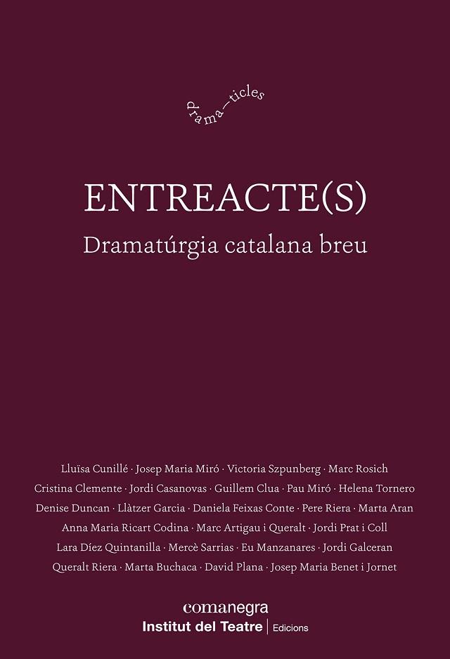 ENTREACTE(S) | 9788410161313 | CUNILLÉ, LLUÏSA/MIRÓ, JOSEP MARIA/SZPUNBERG, VICTORIA/ROSICH, MARC/CLEMENTE, CRISTINA/CASANOVAS, JOR | Llibres Parcir | Llibreria Parcir | Llibreria online de Manresa | Comprar llibres en català i castellà online