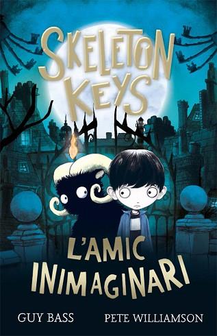 SKELETON KEYS. L'AMIC INIMAGINARI | 9788424666330 | BASS, GUY | Llibres Parcir | Llibreria Parcir | Llibreria online de Manresa | Comprar llibres en català i castellà online