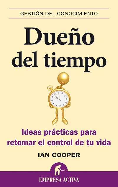 DUEÐO DEL TIEMPO ideas practicas retomar control de tu vida | 9788492452552 | COOPER IAN | Llibres Parcir | Llibreria Parcir | Llibreria online de Manresa | Comprar llibres en català i castellà online