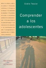 COMPRENDER A LOS ADOLESCENTES | 9788480634434 | TESSIER GISELE | Llibres Parcir | Llibreria Parcir | Llibreria online de Manresa | Comprar llibres en català i castellà online