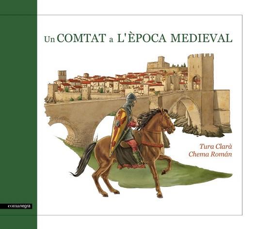 UN COMTAT A L'ÈPOCA MEDIEVAL | 9788415097587 | CLARÀ, TURA | Llibres Parcir | Llibreria Parcir | Llibreria online de Manresa | Comprar llibres en català i castellà online