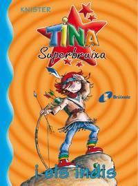 TINA SUPERBRUIXA I ELS INDIS | 9788483041680 | KNISTER | Llibres Parcir | Librería Parcir | Librería online de Manresa | Comprar libros en catalán y castellano online