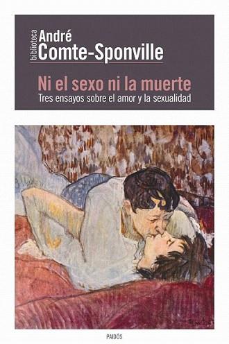 Ni el sexo ni la muerte | 9788449327612 | André Comte-Sponville | Llibres Parcir | Llibreria Parcir | Llibreria online de Manresa | Comprar llibres en català i castellà online