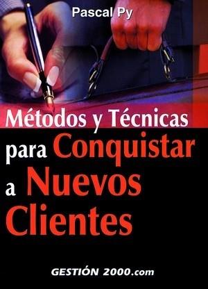 METODOS Y TECNICAS PARA CONQUISTAR A NUEVOS CLIENTES | 9788480889605 | PY | Llibres Parcir | Llibreria Parcir | Llibreria online de Manresa | Comprar llibres en català i castellà online