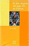 EL ARTE RELIGIOSO DEL SIGLO XIII EN FRANCIA | 9788474906332 | MALE | Llibres Parcir | Llibreria Parcir | Llibreria online de Manresa | Comprar llibres en català i castellà online