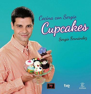 COCINA CON SERGIO CUPCAKES | 9788467039870 | SERGIO FERNÁNDEZ | Llibres Parcir | Llibreria Parcir | Llibreria online de Manresa | Comprar llibres en català i castellà online