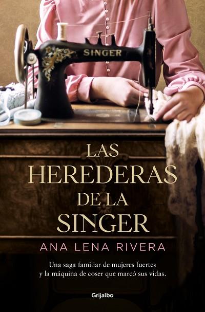 LAS HEREDERAS DE LA SINGER | 9788425360978 | LENA RIVERA, ANA | Llibres Parcir | Llibreria Parcir | Llibreria online de Manresa | Comprar llibres en català i castellà online