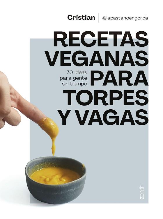 RECETAS VEGANAS PARA TORPES Y VAGAS | 9788408275688 | CRISTIAN @LAPASTANOENGORDA | Llibres Parcir | Llibreria Parcir | Llibreria online de Manresa | Comprar llibres en català i castellà online