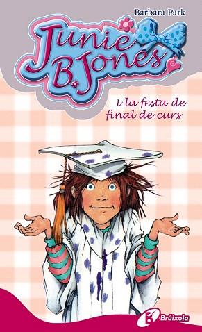 JUNIE B. JONES I LA FESTA DE FINAL DE CURS | 9788499064017 | PARK, BARBARA | Llibres Parcir | Llibreria Parcir | Llibreria online de Manresa | Comprar llibres en català i castellà online