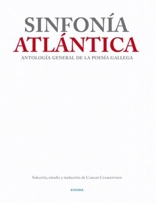 Antología General de la poesía gallega. Sinfonía Atlántica | 9788415458166 | Varios autores | Llibres Parcir | Llibreria Parcir | Llibreria online de Manresa | Comprar llibres en català i castellà online