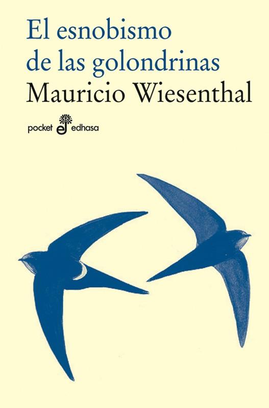 EL ESNOBISMO DE LAS GOLONDRINAS | 9788435018494 | WIESENTHAL MAURICIO | Llibres Parcir | Llibreria Parcir | Llibreria online de Manresa | Comprar llibres en català i castellà online