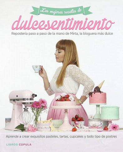 LAS MEJORES RECETAS DE DULCESENTIMIENTO | 9788448021634 | MIRTA ESCUDERO | Llibres Parcir | Llibreria Parcir | Llibreria online de Manresa | Comprar llibres en català i castellà online