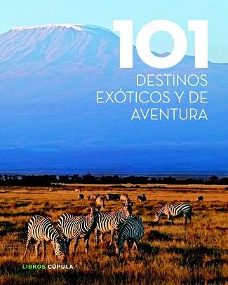 101 DESTINOS EXÓTICOS Y DE AVENTURA | 9788448018351 | AA. VV. | Llibres Parcir | Llibreria Parcir | Llibreria online de Manresa | Comprar llibres en català i castellà online