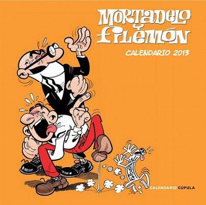 Calendario Mortadelo y Filemón 2013 | 9788448006747 | Francisco Ibáñez | Llibres Parcir | Librería Parcir | Librería online de Manresa | Comprar libros en catalán y castellano online