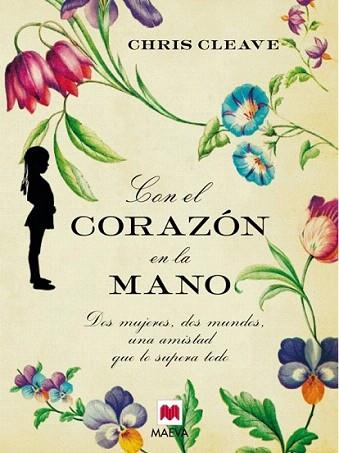 CON EL CORAZON EN LA MANO | 9788415120018 | CHRIS CLEAVE | Llibres Parcir | Llibreria Parcir | Llibreria online de Manresa | Comprar llibres en català i castellà online