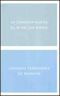 LA COMEDIA NUEVA EL SI DE LAS NIÐAS | 9788484321972 | LEANDRO FERNANDEZ DE MORATIN | Llibres Parcir | Llibreria Parcir | Llibreria online de Manresa | Comprar llibres en català i castellà online