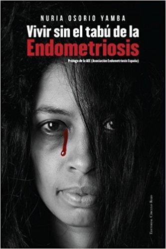 VIVIR SIN EL TABú DE LA ENDOMETRIOSIS | 9788490508992 | OSORIO YAMBA, NURIA | Llibres Parcir | Llibreria Parcir | Llibreria online de Manresa | Comprar llibres en català i castellà online