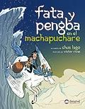 FATA Y PENGBLA EN EL MACHAPUCHARE | 9788498292077 | LAGO CHUS RIVAS VICTOR | Llibres Parcir | Llibreria Parcir | Llibreria online de Manresa | Comprar llibres en català i castellà online