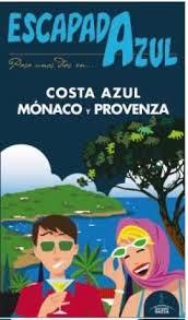 ESCAPADA AZUL: COSTA AZUL MONACO Y PROVENZA | 9788416408665 | INGELMO, ÁNGEL | Llibres Parcir | Llibreria Parcir | Llibreria online de Manresa | Comprar llibres en català i castellà online