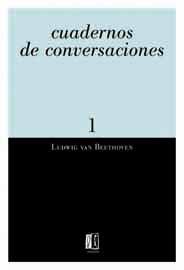 CUADERNOS DE CONVERSACIONES 1 | 9788495881021 | BEETHOVEN, LUDWIG VAN | Llibres Parcir | Llibreria Parcir | Llibreria online de Manresa | Comprar llibres en català i castellà online