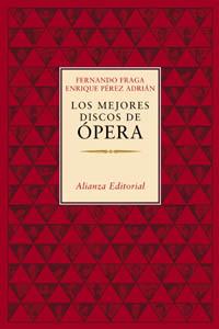 LOS MEJORES DISCOS DE OPERA | 9788420657813 | FRAGA - PEREZ | Llibres Parcir | Llibreria Parcir | Llibreria online de Manresa | Comprar llibres en català i castellà online