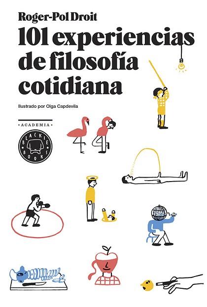 101 EXPERIENCIAS DE FILOSOFÍA COTIDIANA | 9788494167676 | DROIT, ROGER-POL | Llibres Parcir | Librería Parcir | Librería online de Manresa | Comprar libros en catalán y castellano online