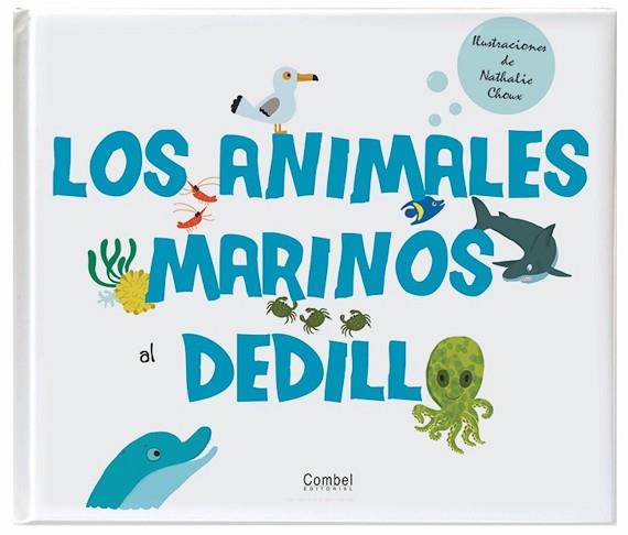 LOS ANIMALES MARINOS AL DEDILLO | 9788498256727 | VARIOS AUTORES | Llibres Parcir | Llibreria Parcir | Llibreria online de Manresa | Comprar llibres en català i castellà online