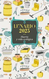 LUNARIO 2025 - HUERTO Y VIDA ECOLÓGICA | 9788427148246 | VV. AA. | Llibres Parcir | Llibreria Parcir | Llibreria online de Manresa | Comprar llibres en català i castellà online