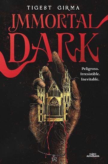 IMMORTAL DARK. PELIGROSO. IRRESISTIBLE. INEVITABLE (SAGA IMMORTAL DARK 1) | 9788410190122 | GIRMA, TIGEST | Llibres Parcir | Llibreria Parcir | Llibreria online de Manresa | Comprar llibres en català i castellà online