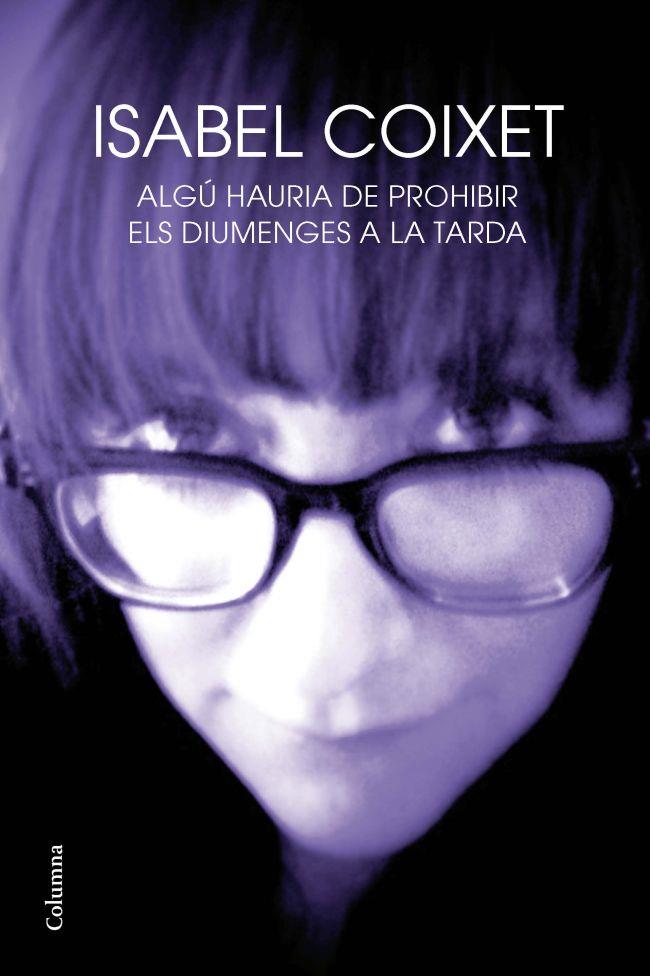 ALGU HAURIA DE PROHIBIR ELS DIUMENGES TARDA | 9788466414210 | ISABEL COIXET | Llibres Parcir | Llibreria Parcir | Llibreria online de Manresa | Comprar llibres en català i castellà online