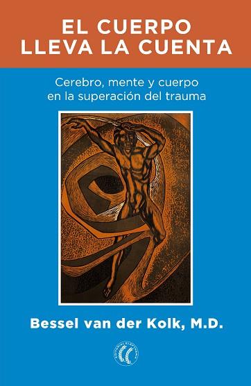 EL CUERPO LLEVA LA CUENTA | 9788494408403 | VAN DER KOLK, BESSEL | Llibres Parcir | Llibreria Parcir | Llibreria online de Manresa | Comprar llibres en català i castellà online