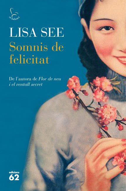 Somnis de felicitat | 9788429769692 | Lisa See | Llibres Parcir | Llibreria Parcir | Llibreria online de Manresa | Comprar llibres en català i castellà online