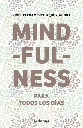 MINDFULNESS PARA TODOS LOS DÍAS | 9788415864400 | AUTORES VARIOS | Llibres Parcir | Librería Parcir | Librería online de Manresa | Comprar libros en catalán y castellano online