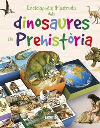 ENCICLOPEDIA ILLUSTRADA DELS DINOSAURES I LA PREHISTORIA | 9788490374443 | VV.AA. | Llibres Parcir | Llibreria Parcir | Llibreria online de Manresa | Comprar llibres en català i castellà online