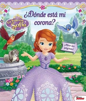 LA PRINCESA SOFÍA. ¿DÓNDE ESTÁ MI CORONA? | 9788499516066 | DISNEY | Llibres Parcir | Llibreria Parcir | Llibreria online de Manresa | Comprar llibres en català i castellà online