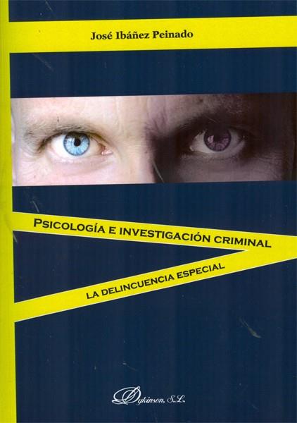 Psicología e investigación criminal | 9788490311288 | Ibáñez Peinado, José | Llibres Parcir | Librería Parcir | Librería online de Manresa | Comprar libros en catalán y castellano online