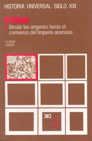 El Islam. I. Desde los orígenes hasta el comienzo del Imperio otomano | 9788432300202 | Cahen, Claude | Llibres Parcir | Llibreria Parcir | Llibreria online de Manresa | Comprar llibres en català i castellà online