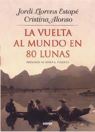 LA VUELTA AL MUNDO EN 80 LUNAS | 9788489902329 | LLORENS ESTAPE - ALONSO | Llibres Parcir | Llibreria Parcir | Llibreria online de Manresa | Comprar llibres en català i castellà online