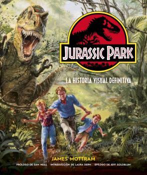 JURASSIC PARK: LA HISTORIA VISUAL DEFINITIVA | 9788467947649 | MOTTRAN, JAMES | Llibres Parcir | Llibreria Parcir | Llibreria online de Manresa | Comprar llibres en català i castellà online