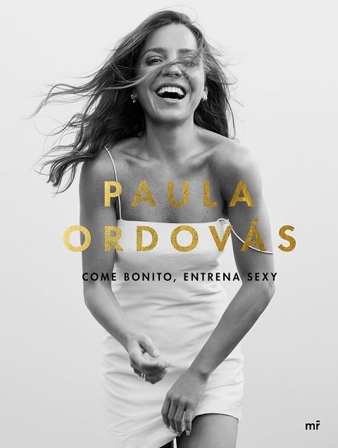 COME BONITO, ENTRENA SEXY | 9788427047846 | ORDOVÁS, PAULA | Llibres Parcir | Llibreria Parcir | Llibreria online de Manresa | Comprar llibres en català i castellà online