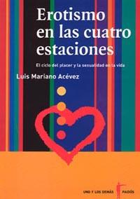 EROTISMO EN LAS CUATRO ESTACIONES | 9789688535967 | ACEVEZ LUIS MARIANO | Llibres Parcir | Librería Parcir | Librería online de Manresa | Comprar libros en catalán y castellano online