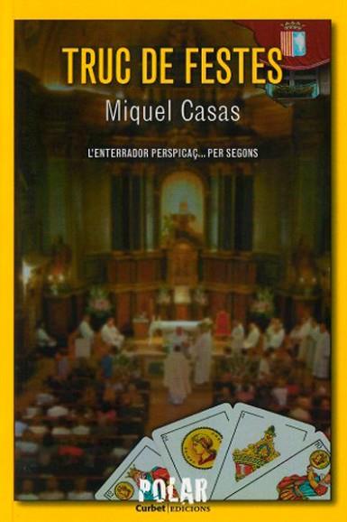 TRUC DE FESTES | 9788494478468 | MIQUEL CASAS | Llibres Parcir | Llibreria Parcir | Llibreria online de Manresa | Comprar llibres en català i castellà online